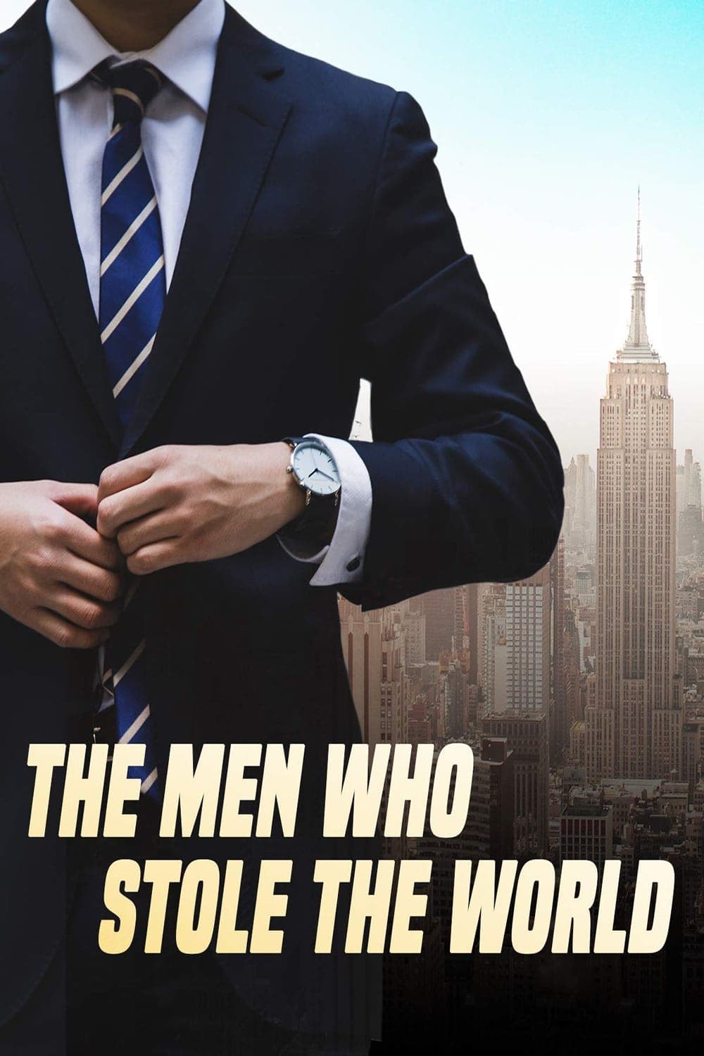 The Men Who Stole the World